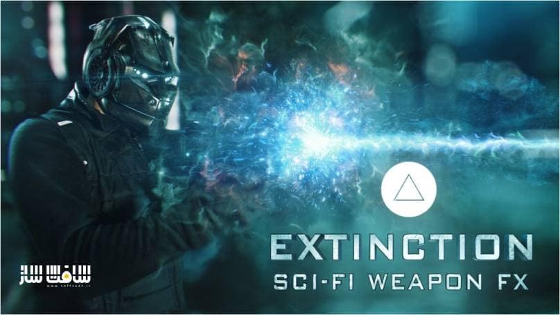 دانلود پکیج فوتیج Extinction: Sci-Fi Weapons FX