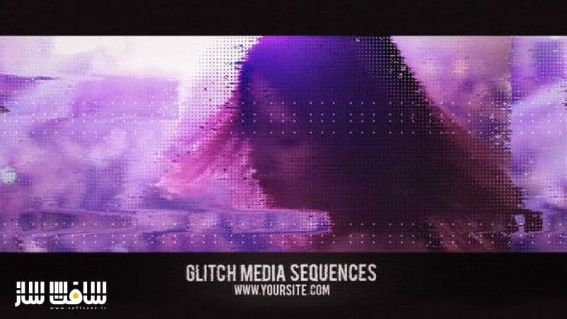 دانلود پروژه Glitch Media Sequences برای افترافکت