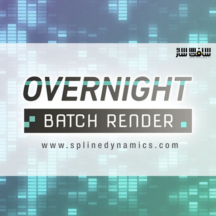 دانلود پلاگین Overnight Batch Render برای 3ds Max