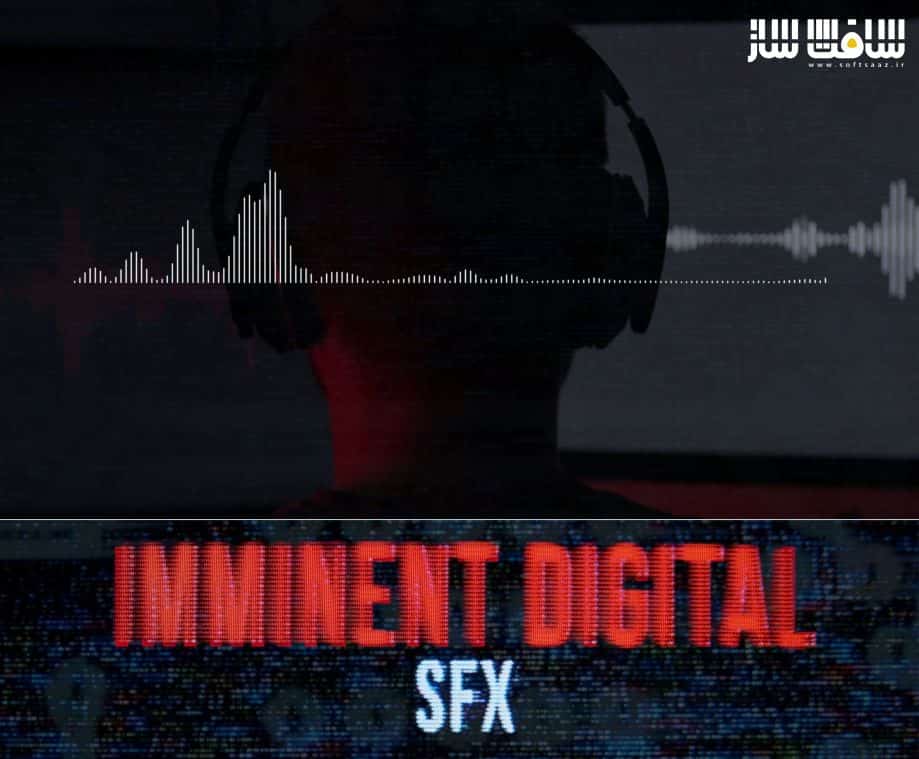 دانلود پکیج افکت صوتی Imminent Digital SFX PRO
