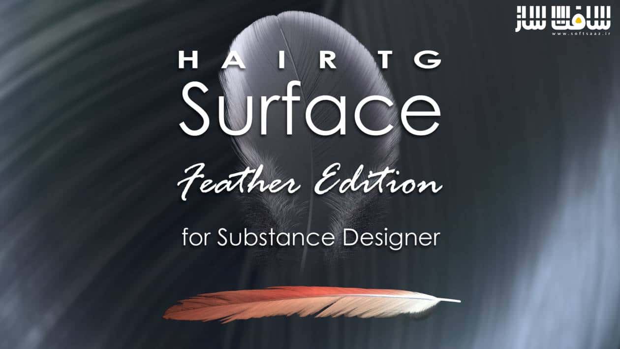 دانلود و آموزش HairTG – Surface، Feather Edition برای Substance 