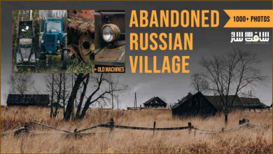 دانلود بیش از 1000 تصاویر رفرنس روستاهای متروکه روسیه