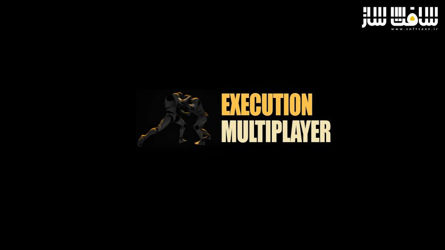 دانلود پروژه Execution Multiplayer System برای آنریل انجین