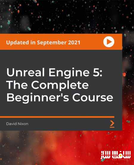 راهنمای کامل Unreal Engine 5 برای مبتدیان