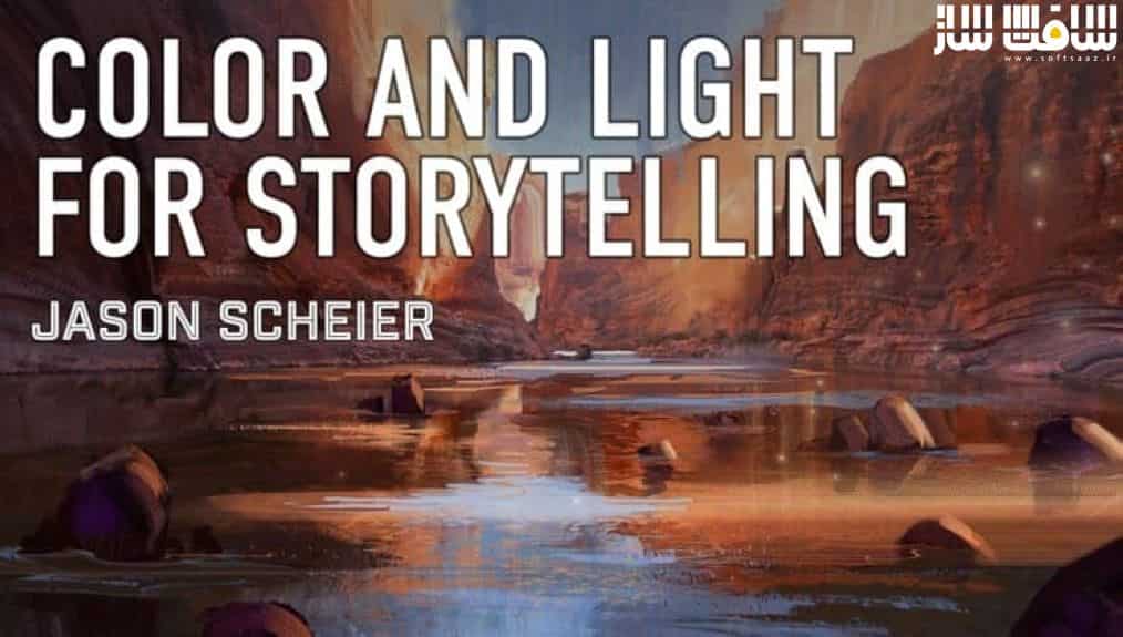 آموزش نور و رنگ برای داستان سرایی با Jason Scheier