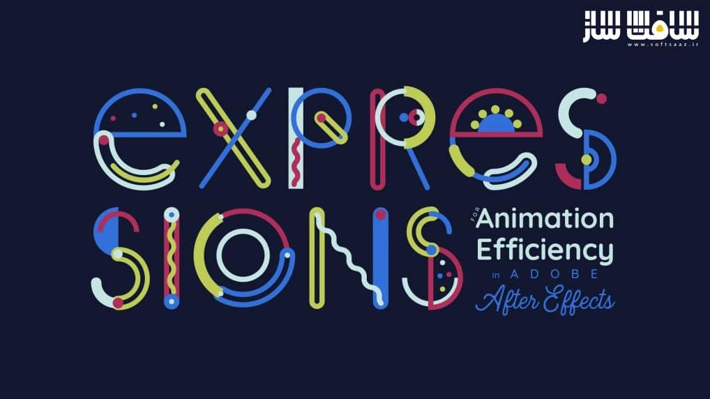  11 اکسپرژن برای کارایی انیمیشن در Adobe After Effects