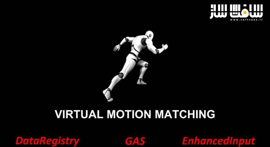 دانلود پروژه Virtual Motion Matching برای آنریل انجین