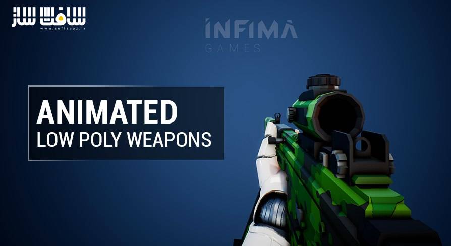 دانلود پروژه Animated Low Poly Weapons برای آنریل انجین