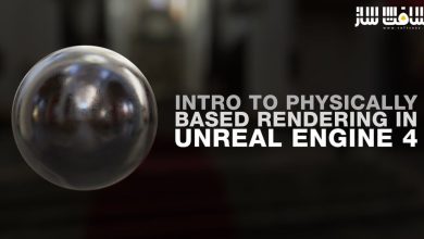 مقدمه ایی بر PBR در Unreal Engine 4