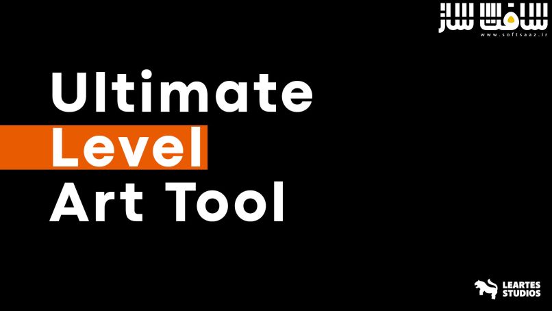 دانلود پروژه Ultimate Level Art Tool برای آنریل انجین