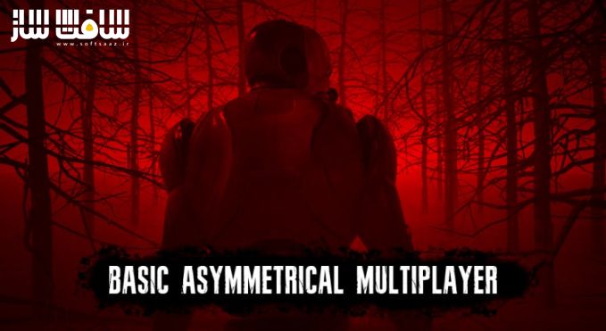 دانلود پروژه Basic Asymmetrical Multiplayer برای آنریل انجین