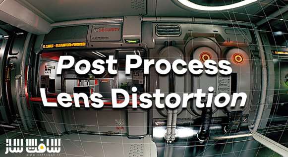 دانلود پروژه Lens Distortion Post Process برای آنریل انجین