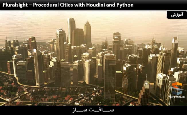 آموزش روند ایجاد یک شهر در Houdini و Python