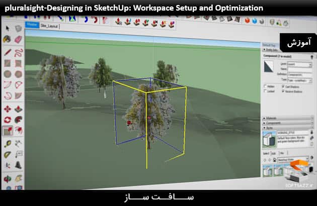 آموزش طراحی در SketchUp :بهینه سازی وتنظیمات فضایی کاری